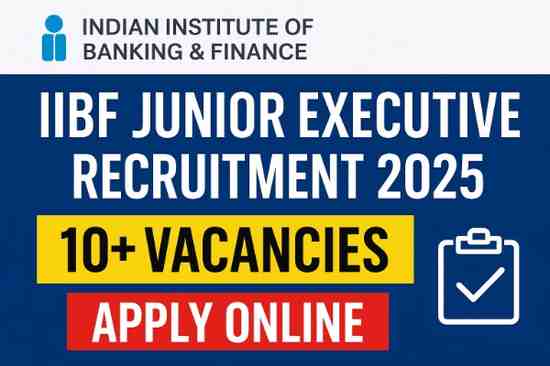IIBF Junior Executive Recruitment 2025