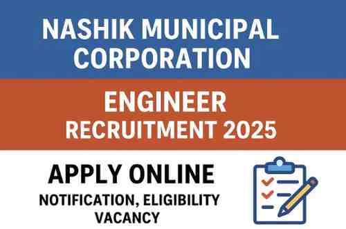 Nashik Municipal Corporation Engineer Recruitment 2025 | Apply Online, Notification, Eligibility, Vacancy Details