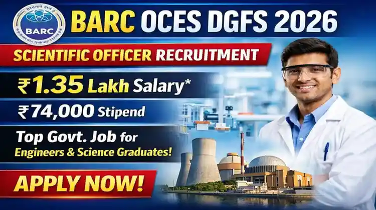 BARC OCES DGFS 2026 Scientific Officer Recruitment salary eligibility exam details
