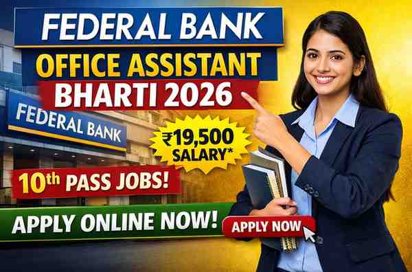 Federal Bank Office Assistant Bharti 2026 – 10th Pass Bank Jobs, Apply Online