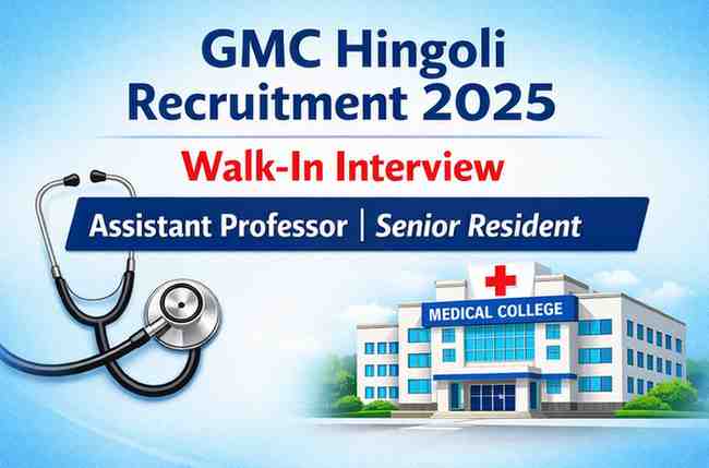 Government Medical College Hingoli Recruitment 2025 Walk In Interview