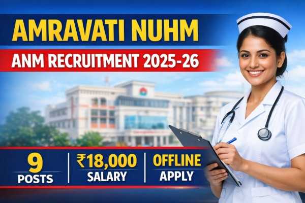 Amravati NUHM ANM Recruitment 2025-26 Apply Offline for 9 ANM Posts