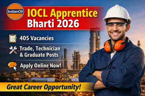 IOCL Apprentice Bharti 2026 अंतर्गत 405 जागांसाठी अप्रेंटिस भरती