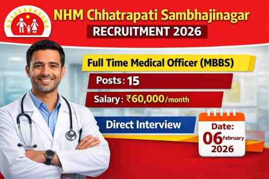 NHM Chhatrapati Sambhajinagar Recruitment 2026 Full Time Medical Officer MBBS 15 Posts Direct Interview 06 Feb 2026
