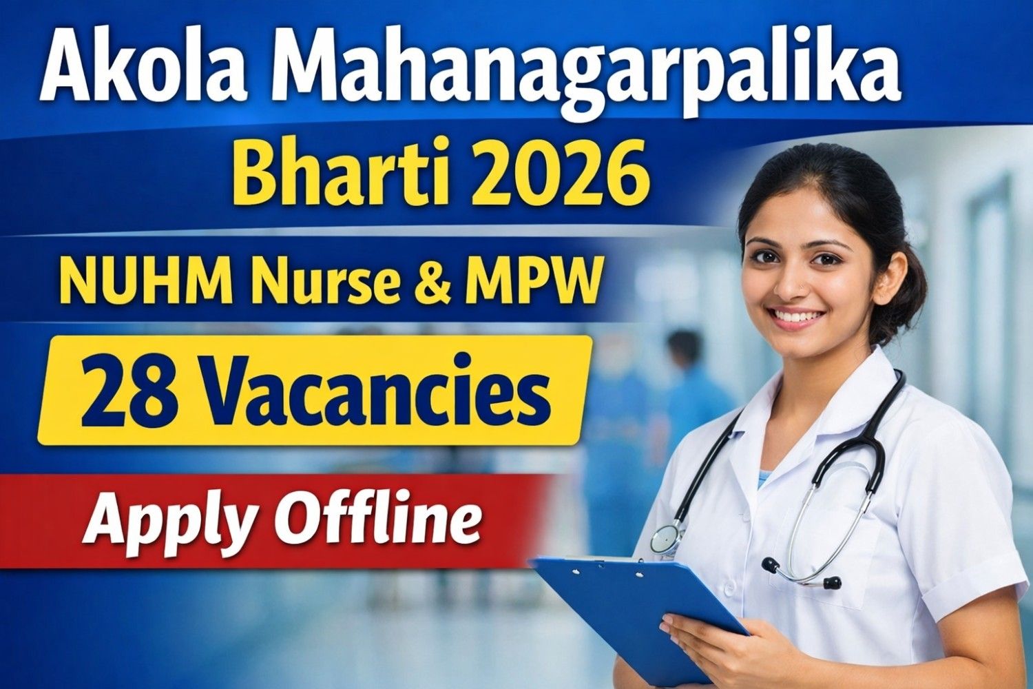 Akola Mahanagarpalika Bharti 2026 NUHM Nurse Staff Nurse MPW Recruitment