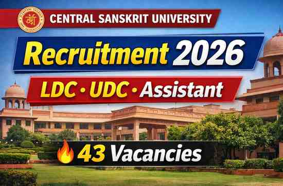 Central Sanskrit University Recruitment 2026 for LDC UDC Assistant 43 vacancies