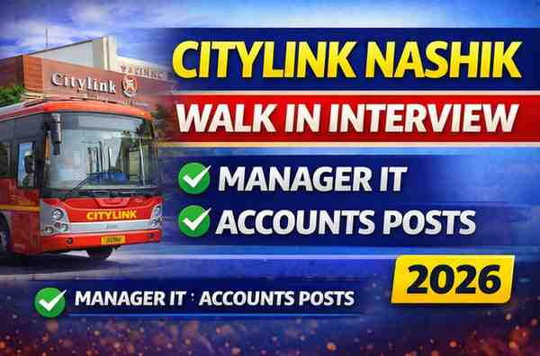 Nashik Citylink walk in interview recruitment 2026