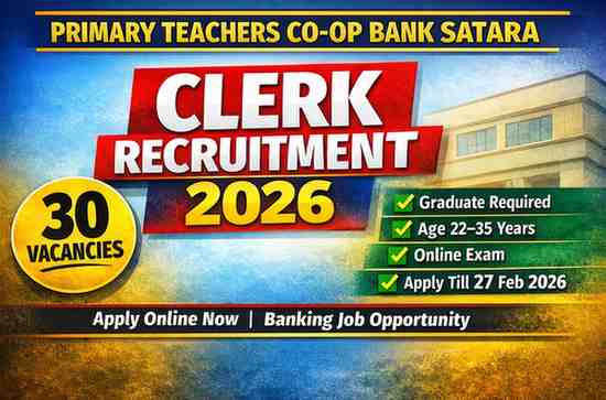 Primary Teachers Co-Op Bank Satara Clerk Recruitment 2026 notification for 30 vacancies apply online